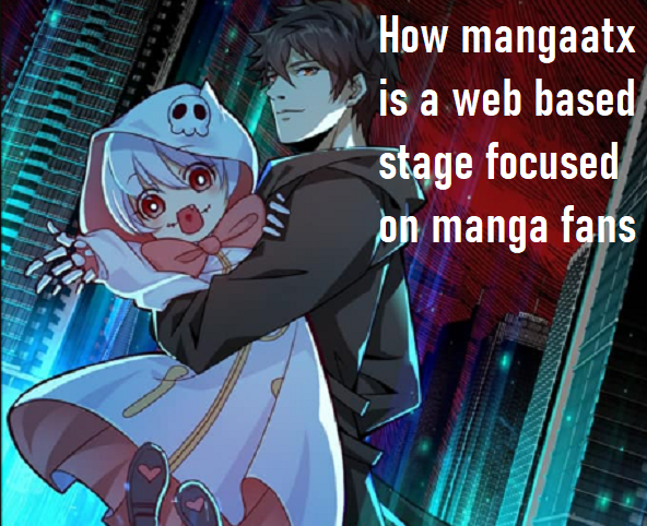 How mangaatx is a web based stage focused on manga fans