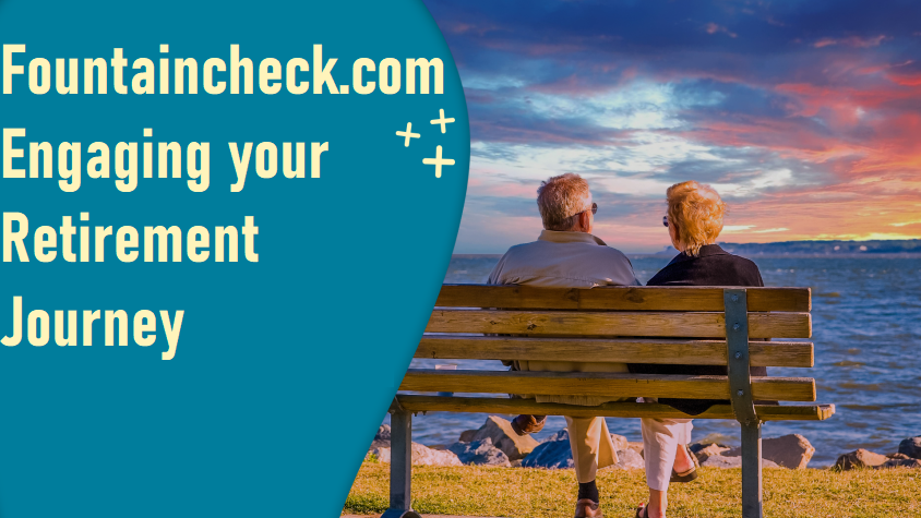 Fountaincheck.com Engaging your Retirement Journey