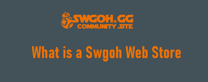 What is a Swgoh Web Store