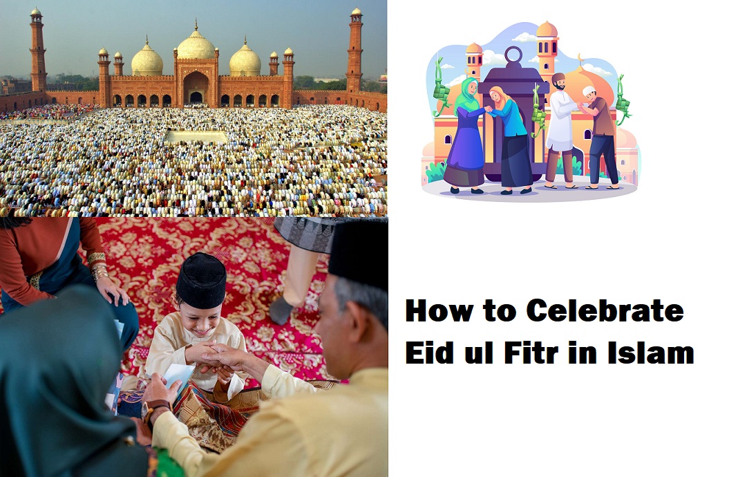 How to Celebrate Eid ul Fitr in Islam