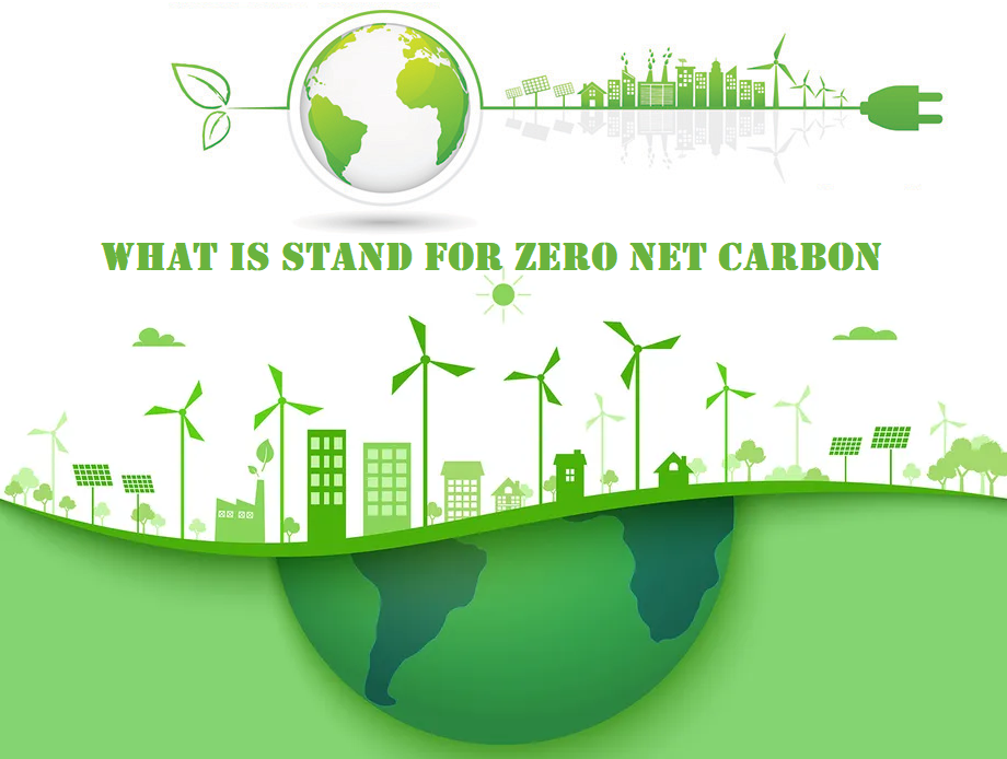 What is Stand for Zero Net Carbon