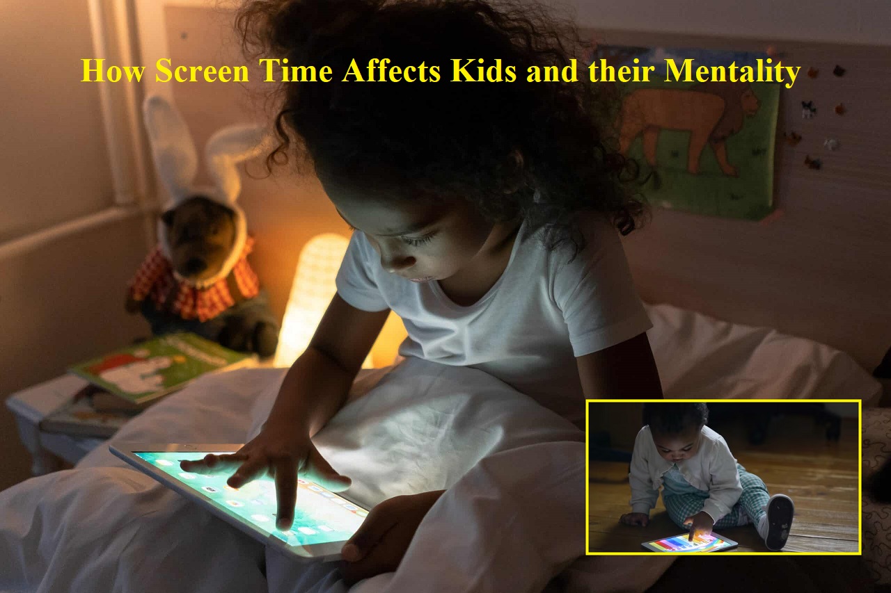 How Screen Time Affects Kids and their Mentality