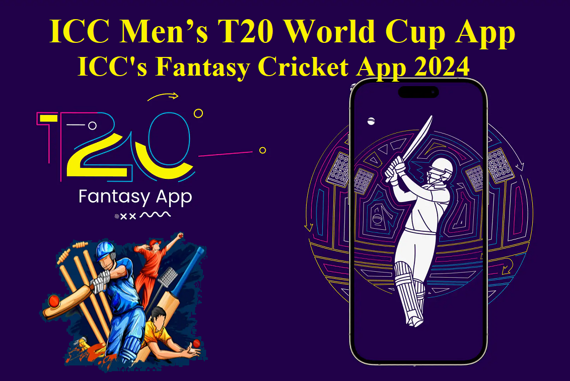 ICC Men’s T20 World Cup App - ICC's Fantasy Cricket App 2024
