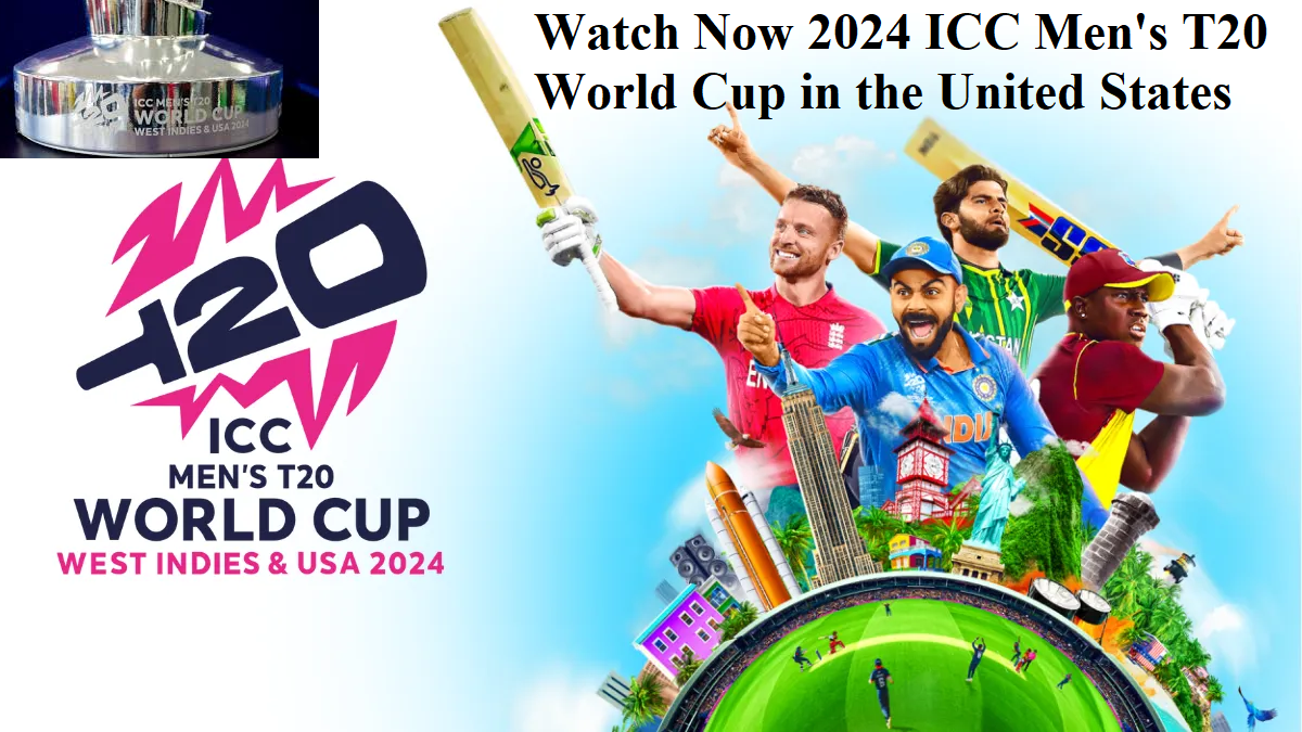 Watch Now 2024 ICC Men's T20 World Cup in the United States
