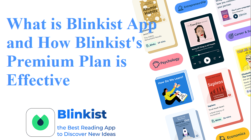 What is Blinkist App and How Blinkist's Premium Plan is Effective
