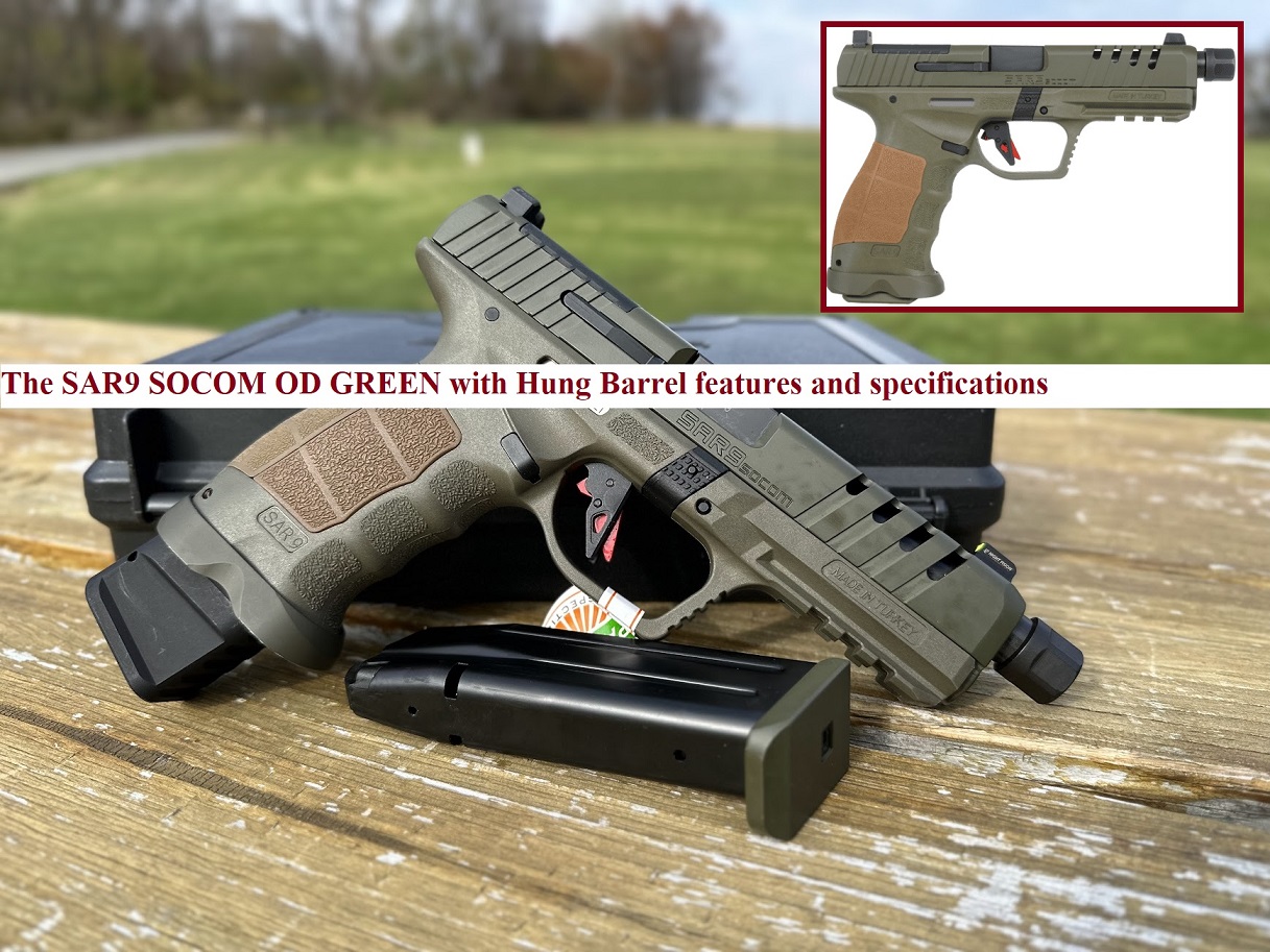 The SAR9 SOCOM OD GREEN with Hung Barrel features and specifications